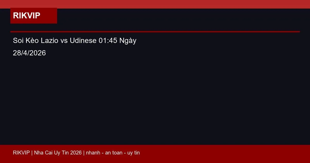 soi keo lazio vs udinese gio01h45 ngay 28 4 2 featured